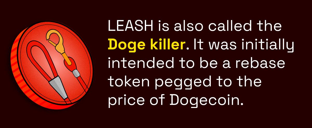 LEASH is also called the Doge killer.