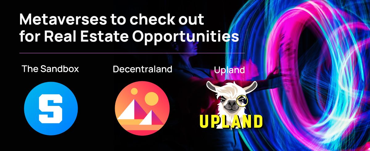 Metaverse to check out for Real Estate Opportunities: The Sandbox, Decentraland and Upland