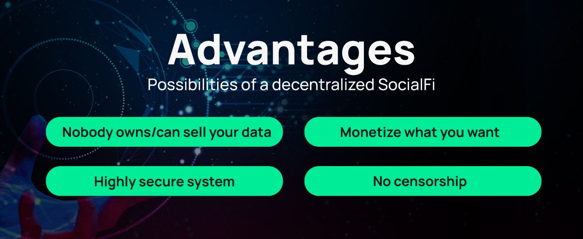 Advantages of a decentralized SocialFi